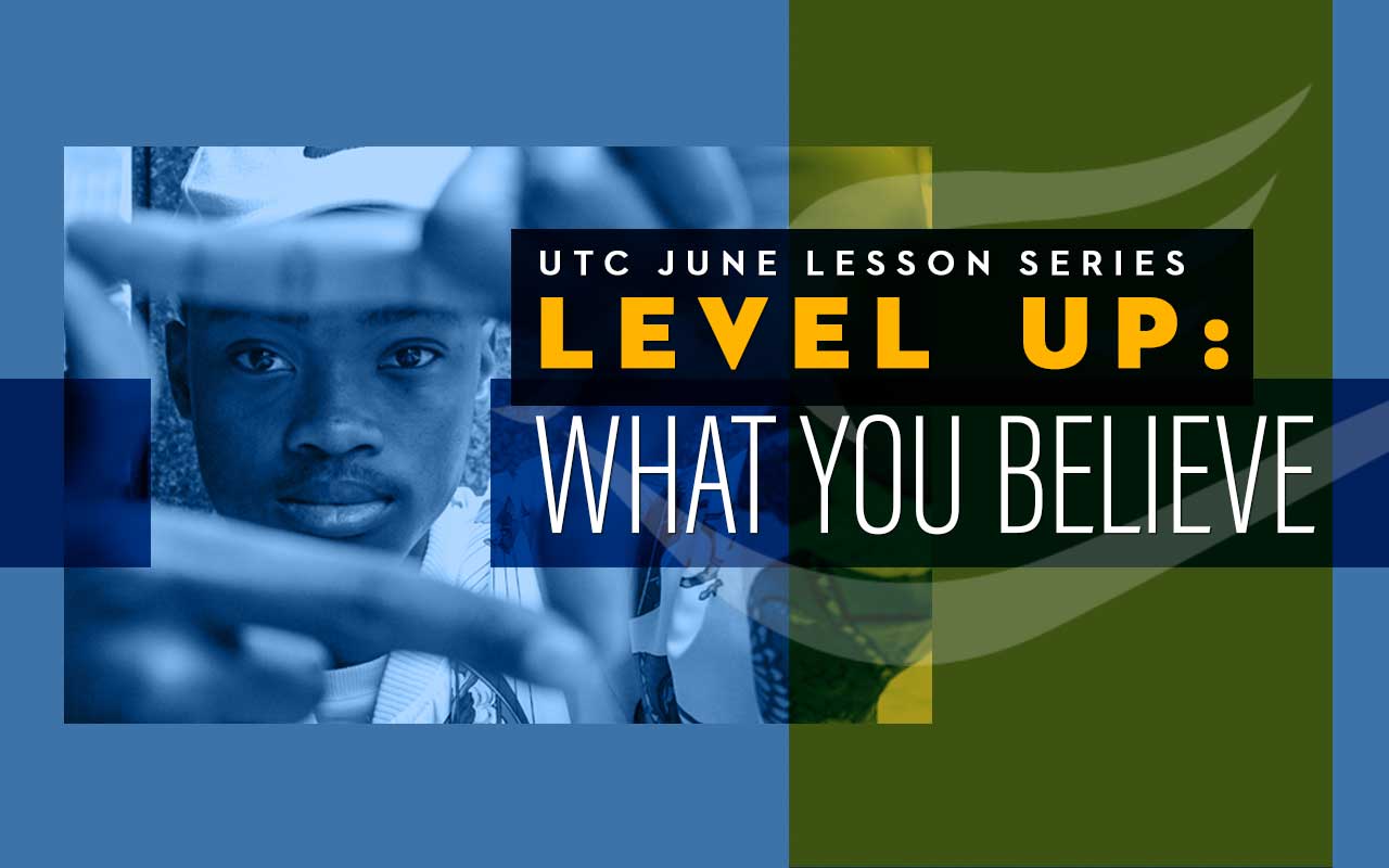 Level Up: What You Believe Lesson