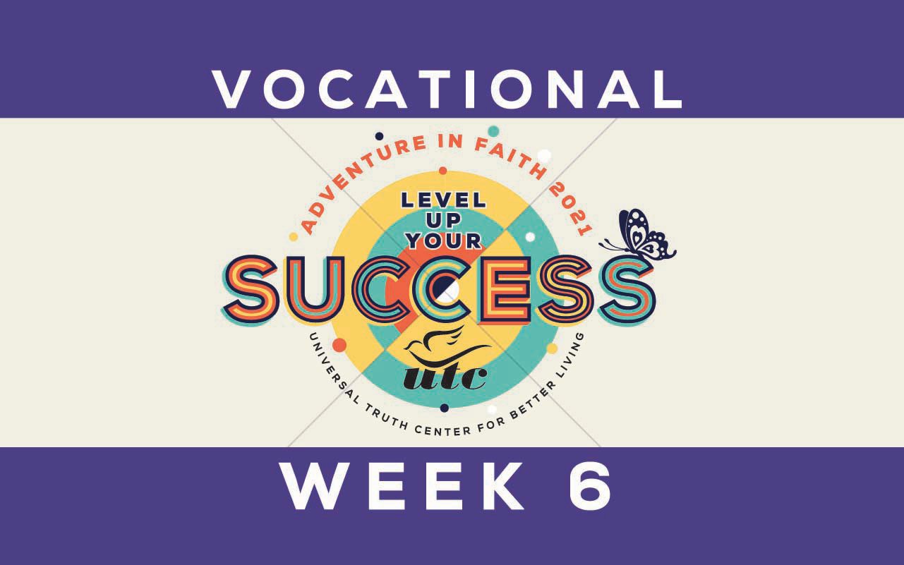 Week 6: Vocational Unfoldment